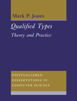 Qualified Types - Book  of the Distinguished Dissertations in Computer Science