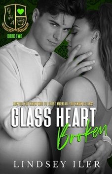 Glass Heart Broken - Book #2 of the Glass Heart Academy