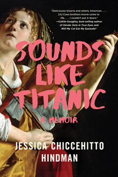 Paperback Sounds Like Titanic: A Memoir Book