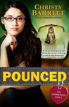 Pounced - Book #1 of the Sierra Files