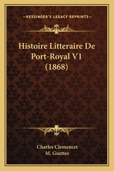 Paperback Histoire Litteraire De Port-Royal V1 (1868) [French] Book