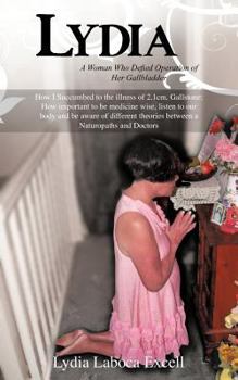 Paperback Lydia: A Woman Who Defied Operation of Her Gallbladder Book