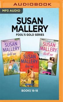 MP3 CD Susan Mallery Fool's Gold Series: Books 16-18: Hold Me, Kiss Me, Thrill Me Book