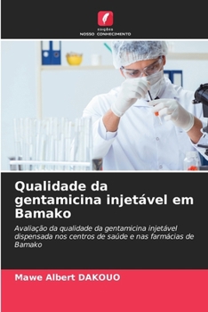 Paperback Qualidade da gentamicina injetável em Bamako [Portuguese] Book