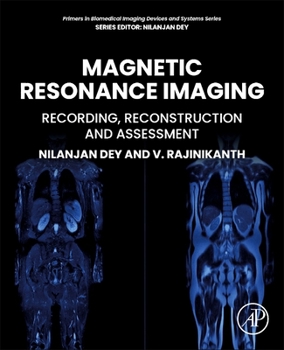 Paperback Magnetic Resonance Imaging: Recording, Reconstruction and Assessment Book