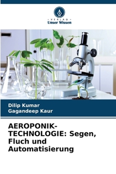 Paperback Aeroponik-Technologie: Segen, Fluch und Automatisierung [German] Book