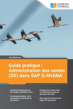 Paperback Guide pratique: Administration des ventes (SD) dans SAP S/4HANA [French] Book