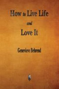 Paperback How to Live Life and Love It Book
