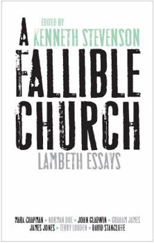 Paperback A Fallible Church: Lambeth Essays Book