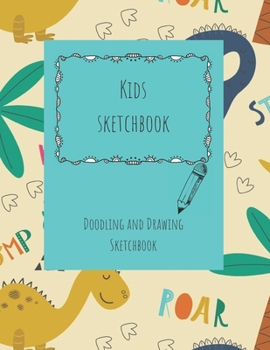 Paperback Kids Sketchbook: Doodling and Drawing Sketchbook for Children with Dinosaur Cover Design Book