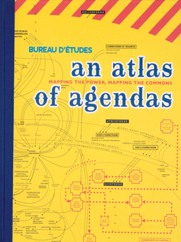 Hardcover An Atlas of Agendas: Mapping the Power, Mapping the Commons Book