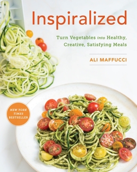 Paperback Inspiralized: Turn Vegetables Into Healthy, Creative, Satisfying Meals: A Cookbook Book
