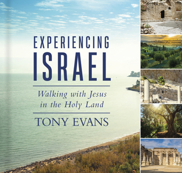 Hardcover Experiencing Israel: Walking with Jesus in the Holy Land Book