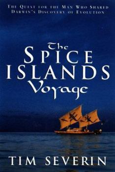 Hardcover The Spice Islands Voyage: The Quest for the Man Who Shared Darwin's Discovery of Evolution Book