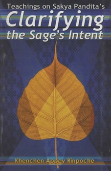 Paperback Teachings on Sakya Pandita's Clarifying the Sage's Intent Book