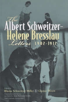 Hardcover The Albert Schweitzer - Helene Bresslau Letters, 1902-1912 Book