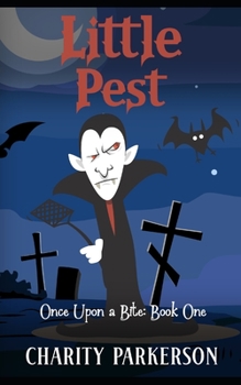 Little Pest - Book #1 of the Once Upon a Bite