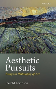 Hardcover Aesthetic Pursuits: Essays in Philosophy of Art Book