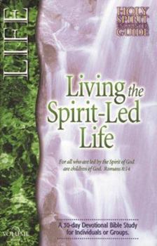 Paperback Living the Spirit-Led Life: A 30-Day Devotional Bible Study for Individuals or Groups Book
