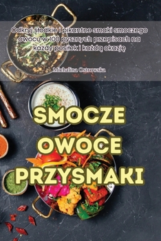 Paperback Smocze Owoce Przysmaki [Polish] Book