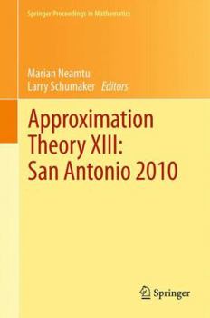 Paperback Approximation Theory XIII: San Antonio 2010 Book