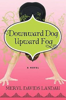Paperback Downward Dog, Upward Fog Book