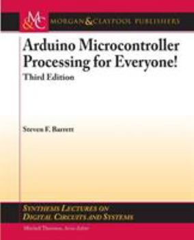 Paperback Arduino Microcontroller Processing for Everyone!: Third Edition Book