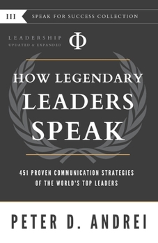 Paperback Leadership: How Legendary Leaders Speak: 451 Proven Communication Strategies of the World's Top Leaders Book