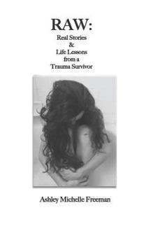 Paperback Raw: Real Stories & Life Lessons from a Trauma Survivor Book