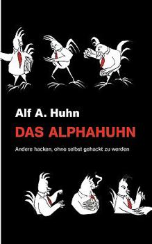 Paperback Das Alphahuhn [German] Book