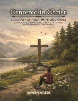 Paperback Centered in Christ: A Journey of Faith, Hope, And Grace (Study and Reflection Journal) Book