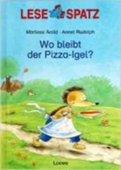 Paperback Lesespatz. Wo bleibt der Pizza- Igel? ( Ab 6 J.). [German] Book