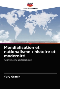 Paperback Mondialisation et nationalisme: histoire et modernité [French] Book