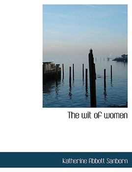 Paperback The Wit of Women [Large Print] Book