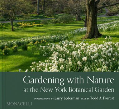 Hardcover Gardening with Nature at the New York Botanical Garden Book