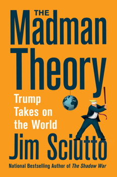 Hardcover The Madman Theory: Trump Takes on the World Book
