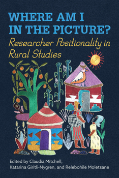 Hardcover Where Am I in the Picture?: Researcher Positionality in Rural Studies Book