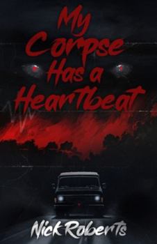 Paperback My Corpse Has a Heartbeat Book