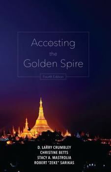 Paperback Accosting the Golden Spire: A Financial Accounting Action Adventure Book