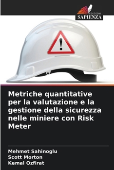 Paperback Metriche quantitative per la valutazione e la gestione della sicurezza nelle miniere con Risk Meter [Italian] Book