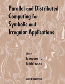 Hardcover Parallel and Distributed Computing for Symbolic and Irregular Applications - Proceedings of the International Workshop Pdsia Â (Tm)99 Book