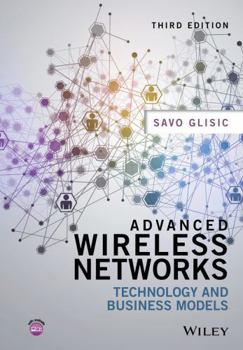 Hardcover Advanced Wireless Networks: Technology and Business Models Book