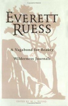 Hardcover Everett Ruess: A Vagabond for Beauty & Wilderness Journals Book