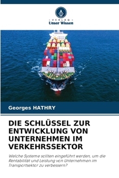 Paperback Die Schlüssel Zur Entwicklung Von Unternehmen Im Verkehrssektor [German] Book