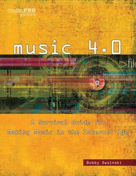 Paperback Music 4.0: A Survival Guide for Making Music in the Internet Age Book
