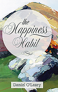 Hardcover The Happiness Habit: A Little Book Guide to Your True Self Book