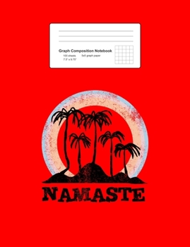 Graph Composition Notebook: Math, Physics, Science Exercise Book - Namaste Palm Trees Beach Yoga Meditation Gym Fitness Gift - Red 5x5 Graph Paper - ... Teens, Boys, Girls - 7.5"x9.75" 100 pages