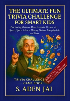 THE ULTIMATE FUN TRIVIA CHALLENGE FOR... book by S. Aden Jai