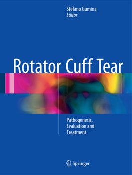 Hardcover Rotator Cuff Tear: Pathogenesis, Evaluation and Treatment Book
