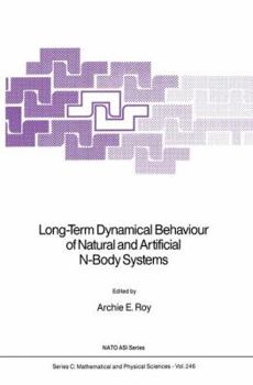Paperback Long-Term Dynamical Behaviour of Natural and Artificial N-Body Systems Book